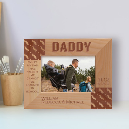 What My Dad Has Taught Me Cannot Be Learned In School Personalized Wooden Frame-5" x 3 1/2" Brown Horizontal