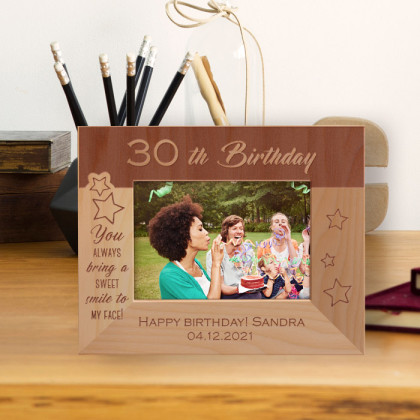 30th Birthday You Always Bring A Sweet Smile To My Face Personalized Wooden Frame-5" x 3 1/2" Brown Horizontal