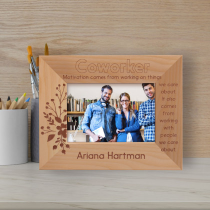 Coworker Motivation Comes From Working On Things We Care About Personalized Wooden Frame-5" x 3 1/2" Brown Horizontal