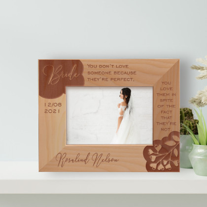 You Don't Love Someone Because They're Perfect Personalized Wooden Frame-5" x 3 1/2" Brown Horizontal