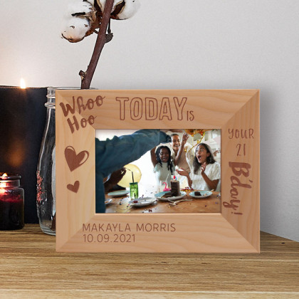 Today Is Your 21 B'day! Personalized Wooden Frame-5" x 3 1/2" Brown Horizontal