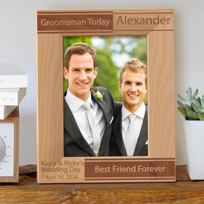 Groomsman Today, Best Friend Forever Personalized Wooden Picture Frame 5" x 7" Finished