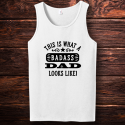 Personalized This Is What A Badass Dad Looks Like Tank Top