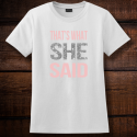 Personalized That's What She Said Nano-T Cotton T-Shirt, Hanes