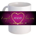 I Simply Mum Love You 11 oz Coffee Mug A Beautiful Gift For Mother