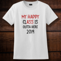 Personalized My Happy Class Is Outta Here, Ladies Graduation T-Shirt, Hanes