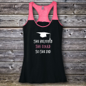 Personalized She Believed She Could, So She Did Graduation Varsity Tank