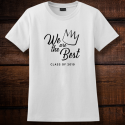 Personalized We Are The Best, Ladies Graduation Cotton T-Shirt, Hanes