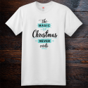 Personalized The Magic Of Christmas Never Ends Cotton T-Shirt, Hanes