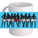 Beautiful Personalized "I'm Too Sexy" 11 oz Decorative Coffee Mug