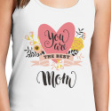 Personalized You Are The Best Mom Top Tank for Women