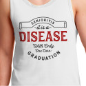 Personalized Senioritis It Is a Disease With Only One Eure Graduation Men Tank Top
