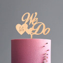 Custom Wood Wedding Cake Topper, We Do Cake Topper