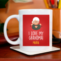 I Love My Grandma! Mug Beautifully Personalized WIth Name Printed On It