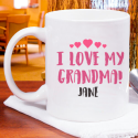 I Love My Grandma! Beautiful Mug Personalized With Name Printed On It