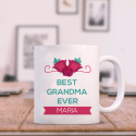Best Grandma Ever! Mug Of Taste And Joy Personalized With Name Printed