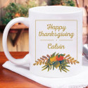 Happy Thanksgiving Mug Perfect Personalized with Name Printed On It