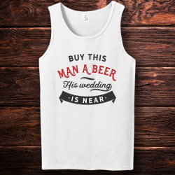 Personalized Buy This Man A Beer His Wedding Is Near Tank Top