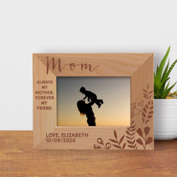 Always My Mother, Forever My Friend Personalized Wooden Frame-5" x 3 1/2" Brown Horizontal