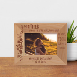 A Mother Is Your First Friend Your Best Friend Your Forever Friend Personalized Wooden Frame-5" x 3 1/2" Brown Horizontal