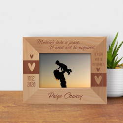 Mother's Love Is Peace It Need Not Be Acquired It Need Not Be Deserved Personalized Wooden Frame-5" x 3 1/2" Brown Horizontal