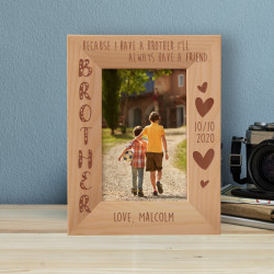 Because I Have Brother I'll Always Have A Friend Personalized Wooden Frame 4" x 6" Brown (Vertical)