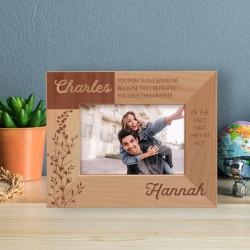 You Don't Love Someone Because They're Perfect Personalized Wooden Frame-5" x 3 1/2" Brown Horizontal