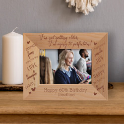 I'm Not Getting Older I'm Aging To Perfection Personalized Wooden Frame-5" x 3 1/2" Brown Horizontal