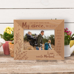I Love You Not Because You Are My Niece, But Because You Are Such A Wonderful Human Ho Truly Deserves The Most Amount Of Love Personalized Wooden Frame-5" x 3 1/2" Brown Horizontal
