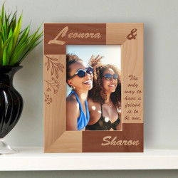 The Only Way To Have A Friend Is To Be One Personalized Wooden Frame