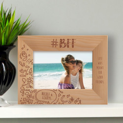 Life Was Meant For Good Friends Personalized Wooden Frame