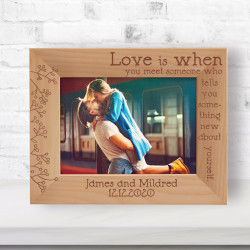 Love Is When You Meet Someone Personalized Wooden Frame