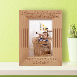 Having Lots Of Siblings Is Like Having Built-In Best Friends Personalized Wooden Frame