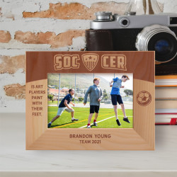 Soccer Is Art Players Paint With Their Feet Personalized Wooden Frame-6" x 4" Brown Horizontal