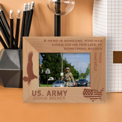 A Hero Is Someone Who Has Given His Or Her Life Personalized Wooden Frame-5" x 3 1/2" Brown Horizontal