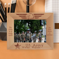 No Man Is A Man Until He Has Been A Soldier Personalized Wooden Frame-7" x 5" Brown Horizontal