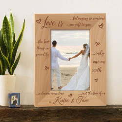 What Love Is Personalized Wooden Picture Frame 4" x 6" Finished