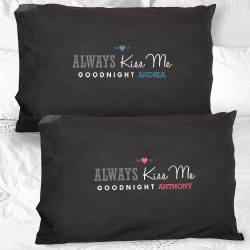 Personalized Always Kiss Me Goodnight Black Pillowcases