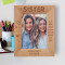 A Sister Is One Who Reaches For Your Hand And Touches Your Heart Personalized Wooden Frame 5" x 7" Brown (Vertical)
