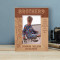 Brothers Are What Best Friends Can Never Be Personalized Wooden Frame 4" x 6" Brown (Vertical)