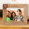 30th Birthday You Have Been There For Me No Matter What Personalized Wooden Frame-10" x 8" Brown Horizontal