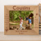 Cousins Are Forever Friends Whose Hearts Are Bound Together By The Love Of A Family Personalized Wooden Frame-10" x 8" Brown Horizontal