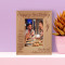 Happy Birthday May You Always Have That Shining Smile Like Today Personalized Wooden Frame 3" x 5" Brown (Vertical)