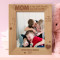 A Mom Is My First Friend, My Best Friend Personalized Wooden Frame 8" x 10" Brown (Vertical)